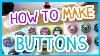 How To Make Buttons
