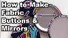 How To Make Fabric Buttons And Mirrors With A Promaker Tecre Button Maker Buttonmakers Net